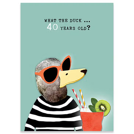 What The Duck... 40 Years Old? - Birthday Greeting Card - Mellow Monkey