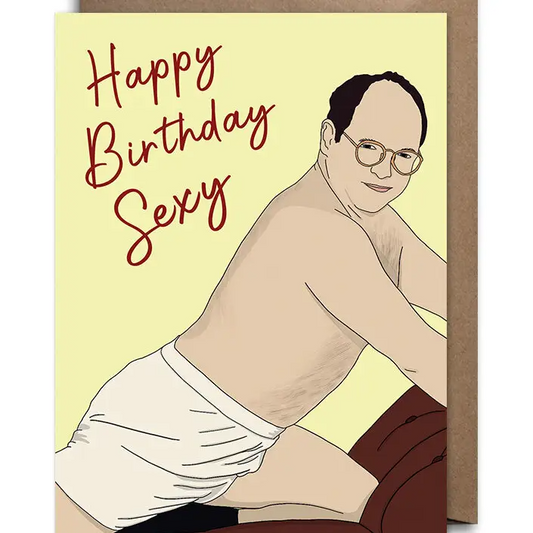 Happy Birthday Sexy - Birthday Greeting Card - Mellow Monkey