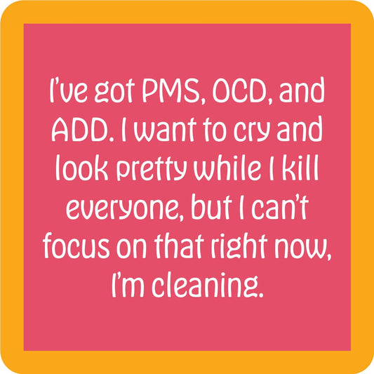 PMS, OCD, And ADD - Coaster - 4 inch - Mellow Monkey