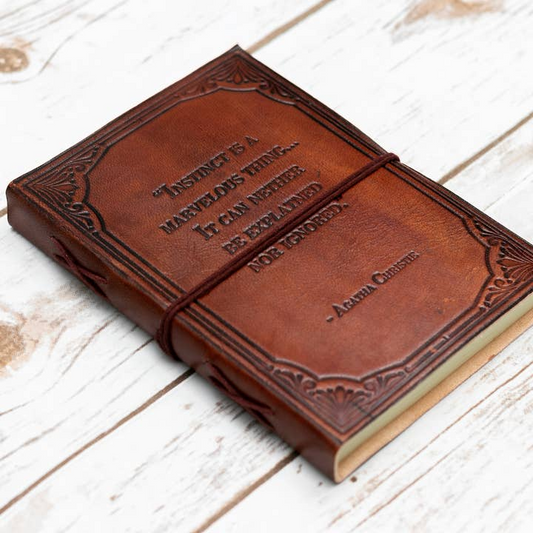 Instinct Is A Wonderful Thing...It Can Neither Be Explained Nor Ignored - Handmade Leather Journal