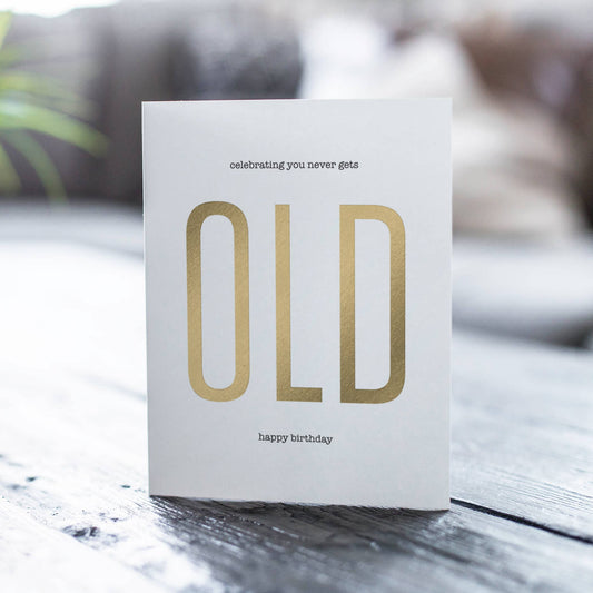 Celebrating You Never Gets Old – Funny Birthday Card - Mellow Monkey