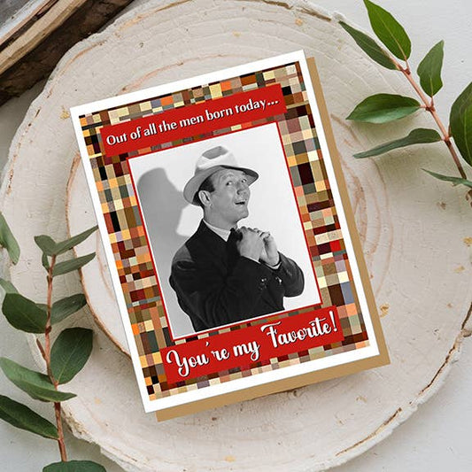 You're My Favorite - Birthday Greeting Card
