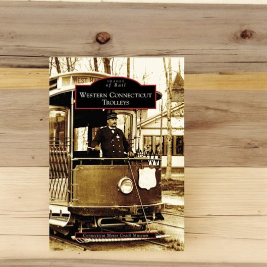 Images of America - Western Connecticut Trolleys - Book - Mellow Monkey