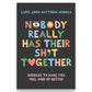 Nobody Really Has Their Sh*t Together Book
