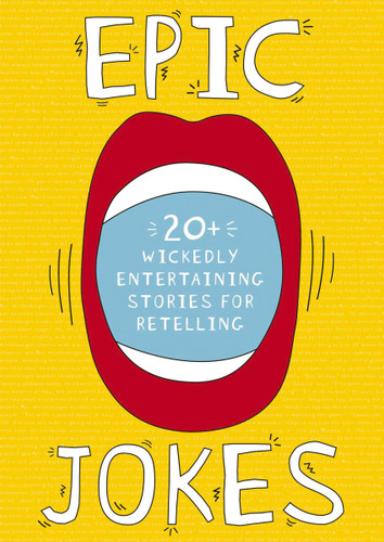 Epic Jokes - 20 Wickedly Entertaining Stories For Retelling - Softcover Book - Mellow Monkey