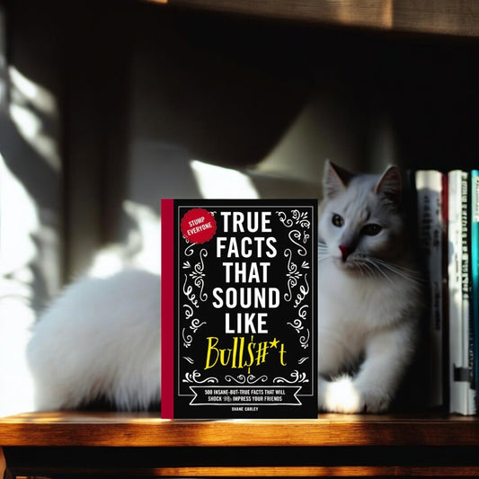 True Facts That Sound Like Bull$#*t - Hardcover - Mellow Monkey