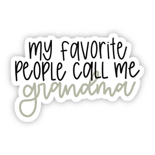 My Favorite People Call Me Grandma - Vinyl Decal Sticker - Mellow Monkey