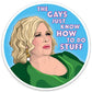 Gays Do Stuff Die Cut Sticker - Mellow Monkey