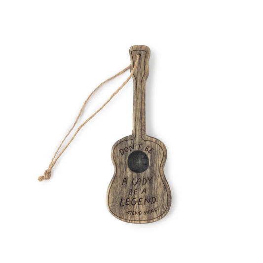 Don't Be a Lady, Be a Legend (Stevie Nicks) - Gray Engraved Wooden Guitar Ornament - Mellow Monkey