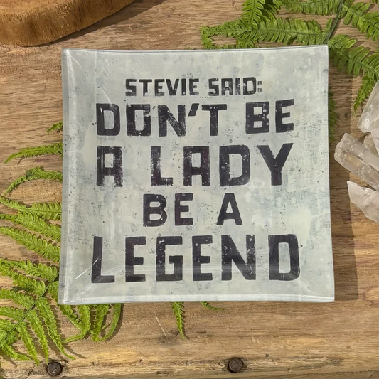 Don't Be a Lady Be a Legend - Small Square Decoupage Plate - 6-in