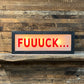 FUUUCK... - Vintage Lighted Sign with Remote Control - 22-in - Mellow Monkey