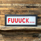 FUUUCK... - Vintage Lighted Sign with Remote Control - 22-in - Mellow Monkey