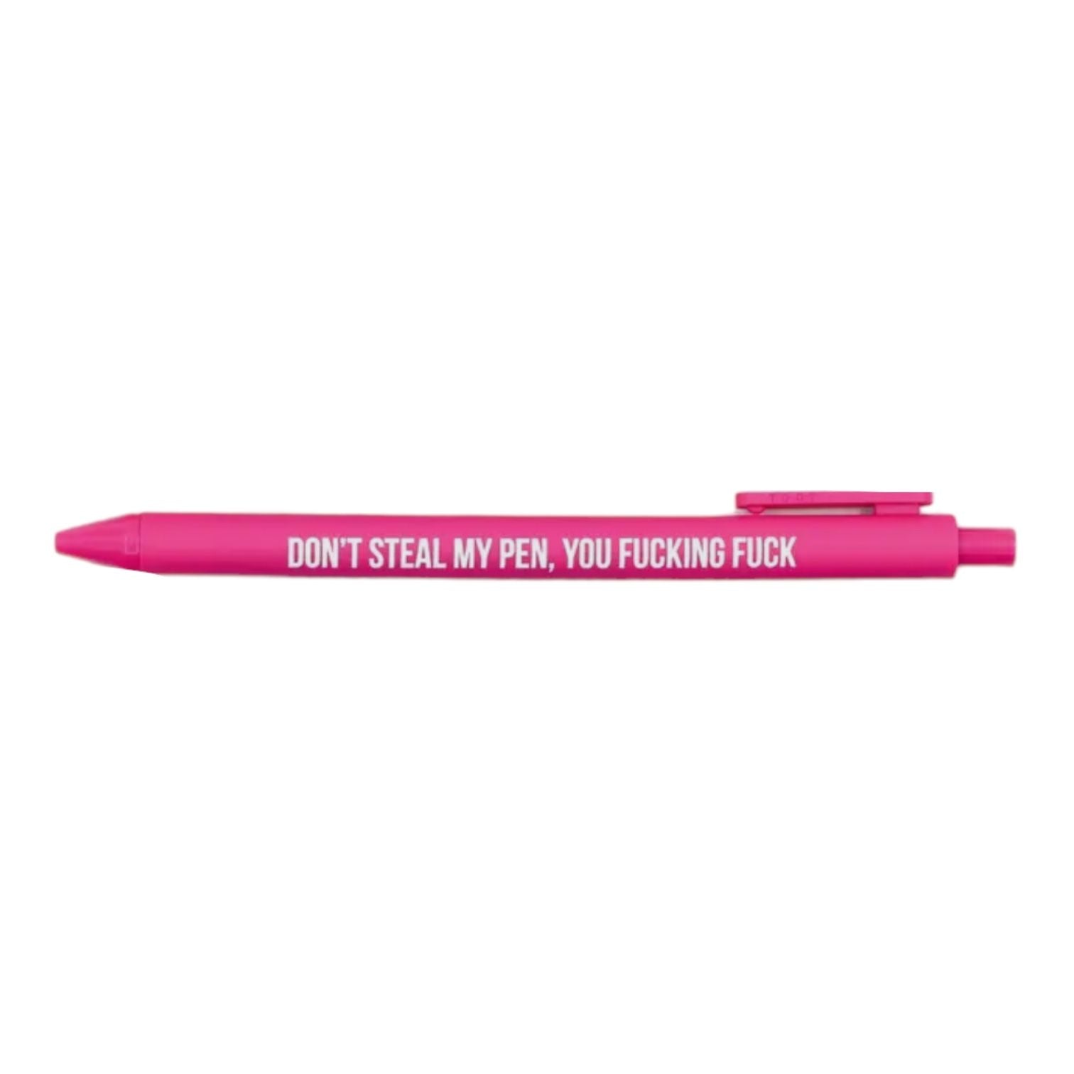 Don't Steal My Pen, You Fucking Fuck - Pink -  Gel Click Pen - Mellow Monkey