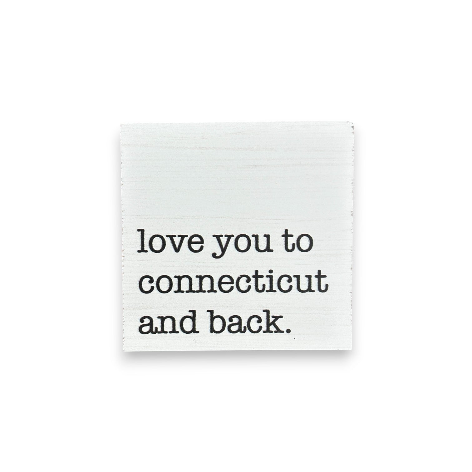 Love You to Connecticut and Back - Wood Block Magnet - 3-1/2-in - Mellow Monkey