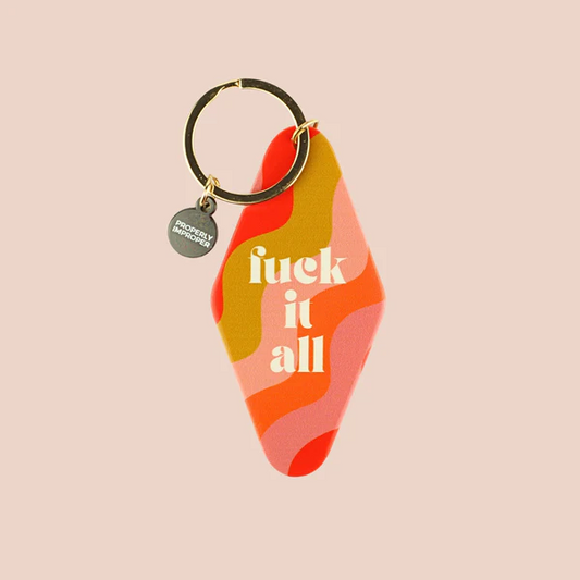 Fuck It All - Keychain