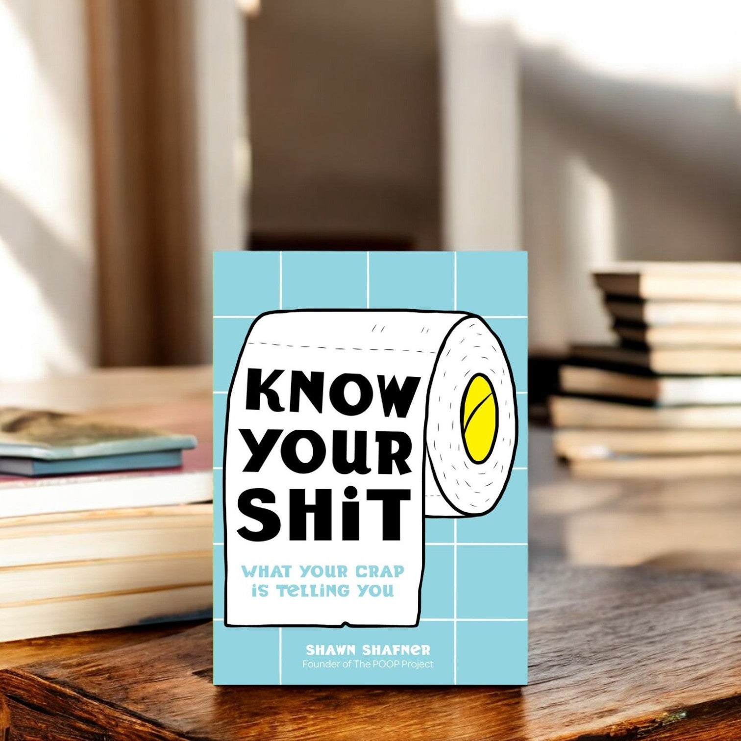 Know Your Shit - What Your Crap Is Telling You - Hardcover - Mellow Monkey