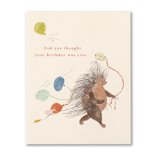 Love Muchly Greeting Card - Belated Birthday - And You Thought Your Birthday Was Over... - Mellow Monkey