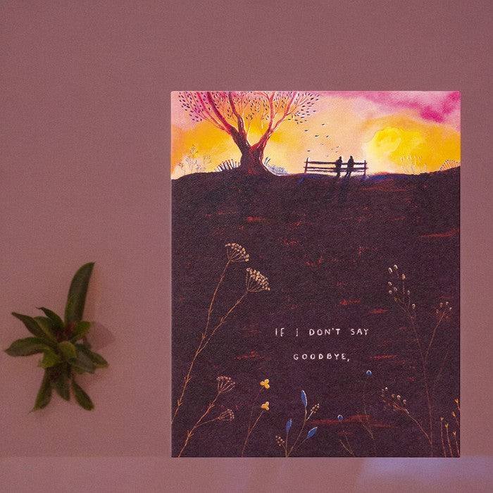 Love Muchly Greeting Card - Goodbye - "If I Don't Say Goodbye," - Mellow Monkey