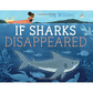 If Sharks Disappeared  - Children's Book - Mellow Monkey