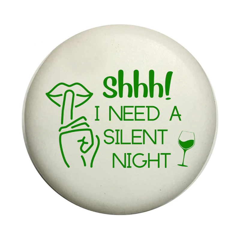 Shhh! I Need a Silent Night - Capabunga Wine Bottle Top Seal - Mellow Monkey