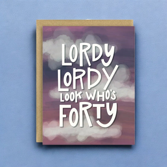Lordy Lordy Look Who's Forty - Birthday Greeting Card - Mellow Monkey