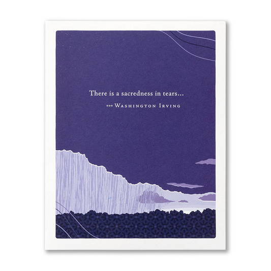 Positively Green Sympathy Greeting Card - "There is a sacredness in tears..." - Washington Irving - Mellow Monkey