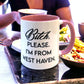 Bitch, Please. I'm From West Haven - Ceramic Coffee Tea Mug 11-oz - Mellow Monkey