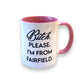 Bitch, Please. I'm From Fairfield - Ceramic Coffee Tea Mug 11-oz - Mellow Monkey