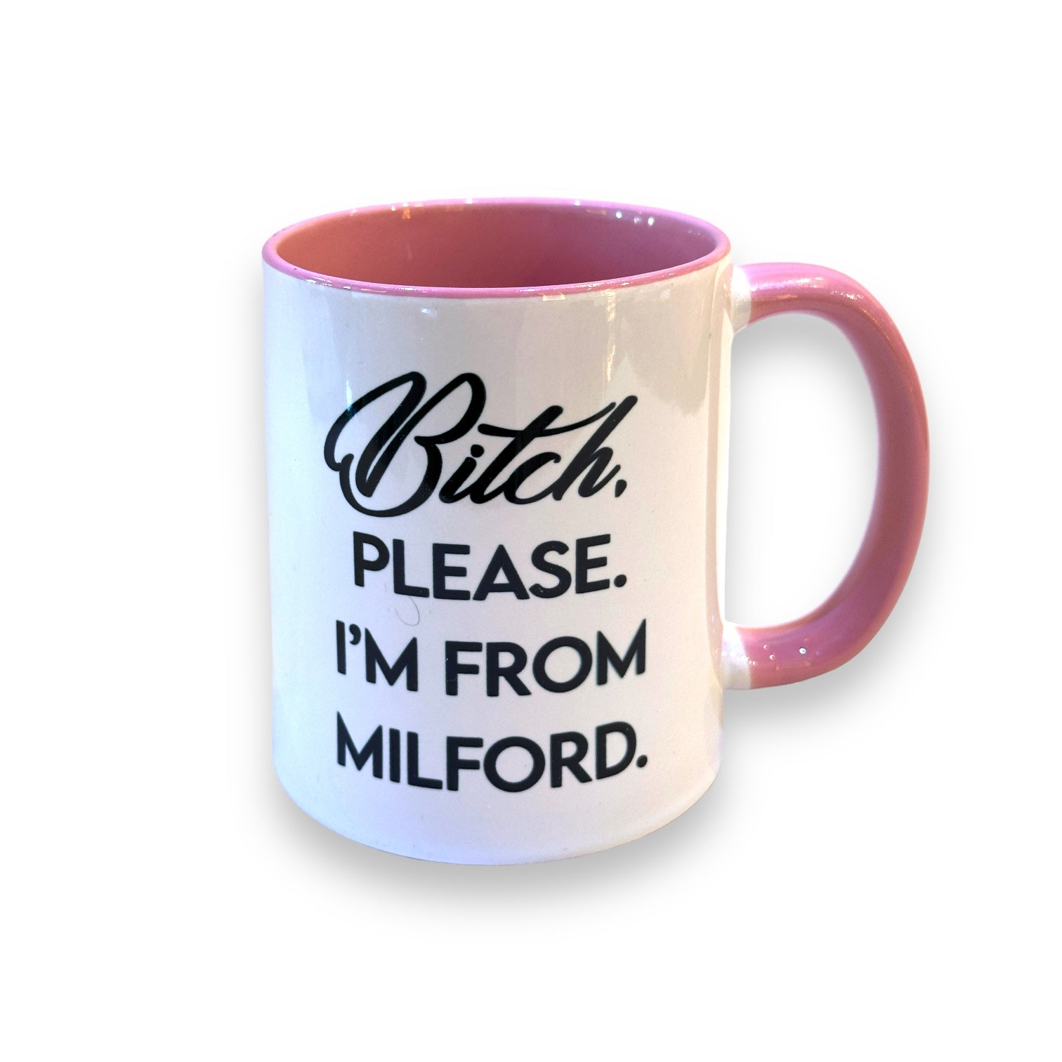 Bitch, Please. I'm From Milford - Ceramic Coffee Tea Mug 11-oz - Mellow Monkey