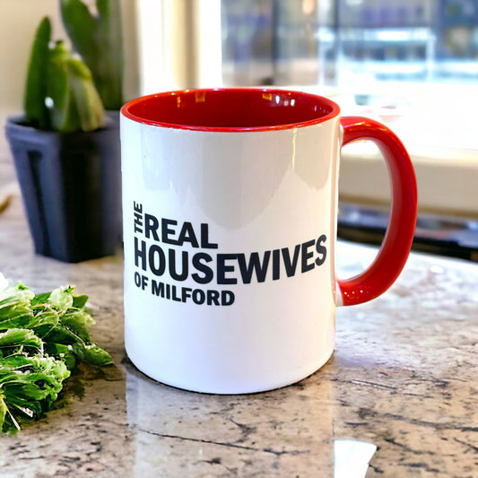 The Real Housewives Of Milford - Ceramic Coffee Tea Mug 11-oz - Mellow Monkey