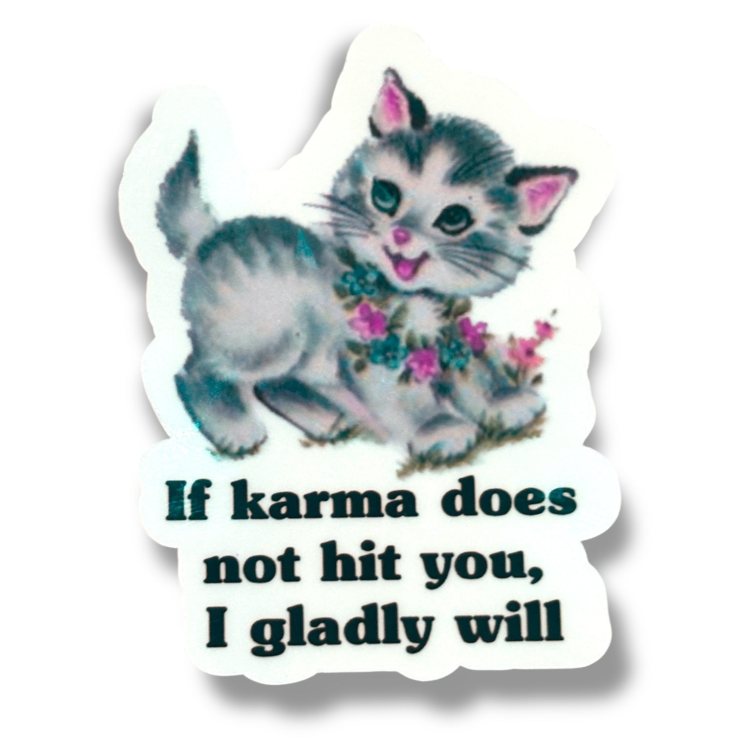 If Karma Does Not Hit You, I Gladly Will - Vintage Style Vinyl Decal Sticker - 3-in - Mellow Monkey