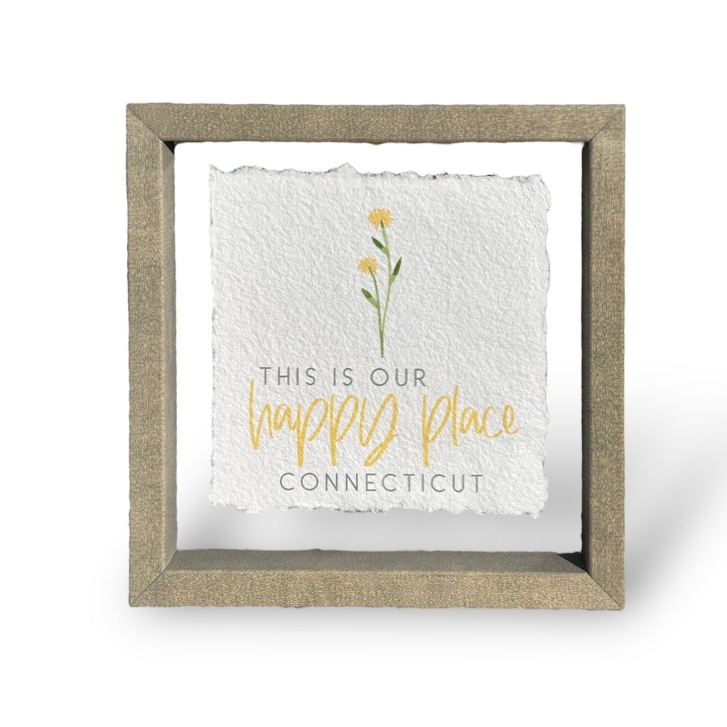 This Is Our Happy Place -  Connecticut -  Floating Frame Art - 10" x 10" - Mellow Monkey
