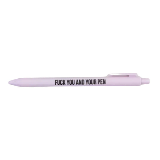 Fuck You and Your Pen - White - Gel Click Pen - Mellow Monkey