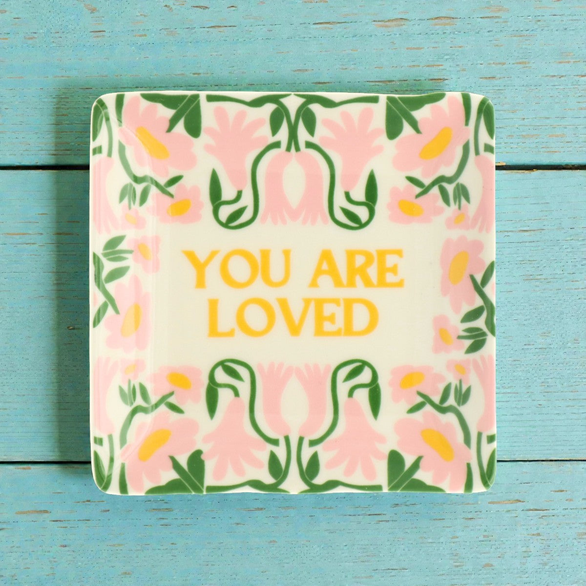 You Are Loved - Square Trinket Tray - Mellow Monkey