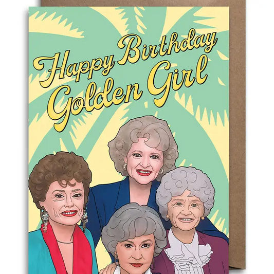 Happy Birthday Golden Girl - Birthday Greeting Card - Mellow Monkey