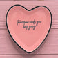 Tomorrow Needs You Keep Going - Heart Trinket Tray - Mellow Monkey