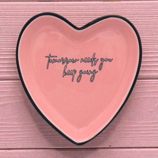 Tomorrow Needs You Keep Going - Heart Trinket Tray - Mellow Monkey