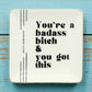 You're A Badass Bitch - Square Trinket Tray - Mellow Monkey