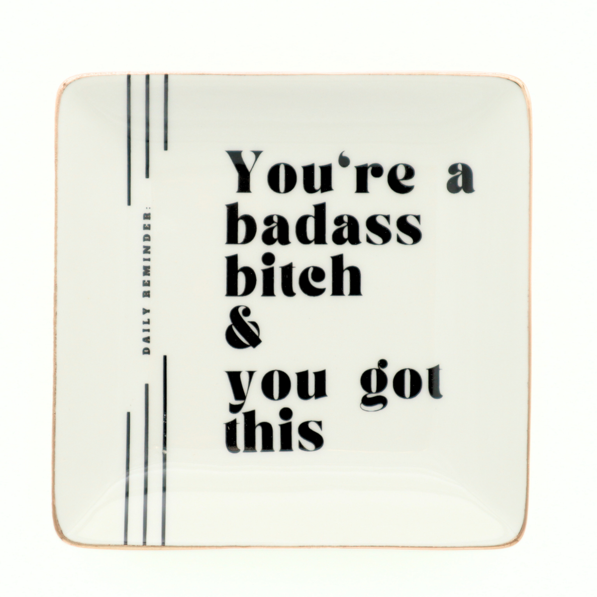 You're A Badass Bitch - Square Trinket Tray - Mellow Monkey
