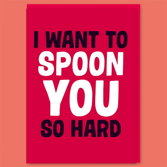 I Want To Spoon You So Hard - Valentine's Greeting Card - Mellow Monkey