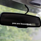 You Are Beautiful Decal - Rearview Mirror Sticker - Car Decal