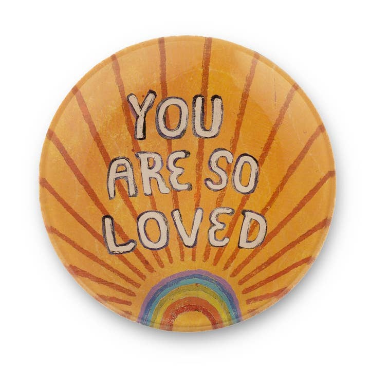 You Are So Loved - Round Decoupage Plate - 4-in - Mellow Monkey