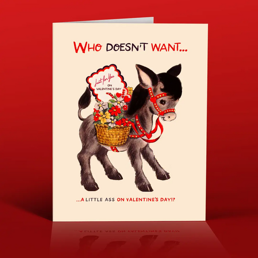 Who Doesn't Want A Little Ass On Valentine's Day - Greeting Card - Mellow Monkey