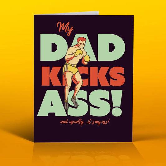 My Dad Kicks Ass - Greeting Card - Mellow Monkey