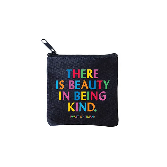 There is Beauty in Being Kind - Mini Square Zip Pouch - 4-1/4-in - Mellow Monkey