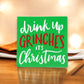 Drink Up Grinches It's Christmas - Humorous Christmas Cocktail Beverage Napkins - 20 Count