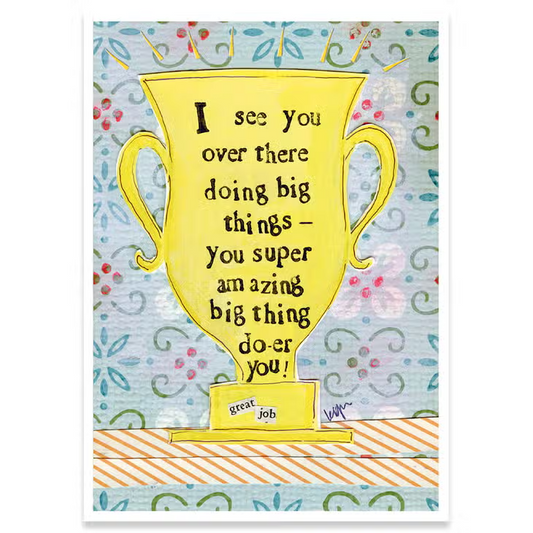 I See You Over There Doing Big Things - You Super Amazing Big Thing Do-er You! - Celebration Card - Mellow Monkey