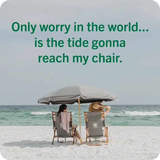 Only Worry in the World... - Coaster - 4-in - Mellow Monkey