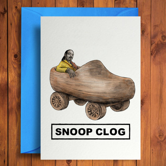 Snoop Clog – Funny Pun Birthday Card - Mellow Monkey