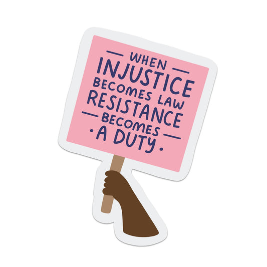 When Injustice Becomes Law Vinyl Sticker - Mellow Monkey